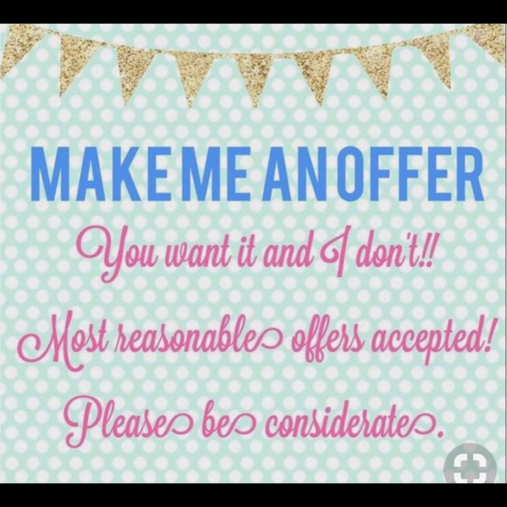 I don’t want it make me a offer.